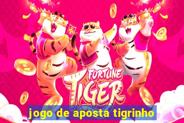 jogo de aposta tigrinho